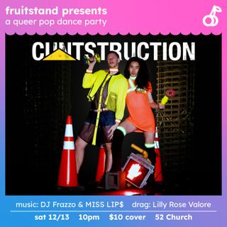 Fruitstand Presents: C*Ntstruction