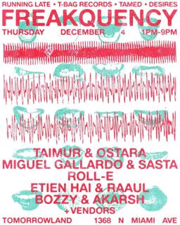 Running Late / T Bag Records / Tamed / Desires Presents Freakquency