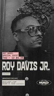 Art Basel Special Guest: Roy Davis Jr. , Atmyrd & Penny Lane