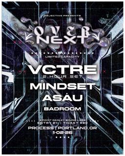 Objective Presents: Over/Next: Ft. Vctre, Mindset, Asáu, And Badroom