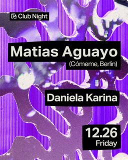Process Club Night: Matias Aguayo, Daniela Karina