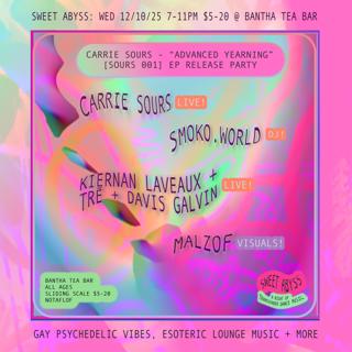 Advanced Yearning [Sours 001] Ep Release Party With Sweet Abyss