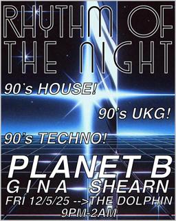 Rhythm Of The Night With Special Guest: Planet B