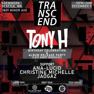 Transcend Tony H Birthday Celebration + Album Release