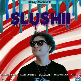 Slushii @ The Office!