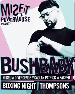 Powerhouse X Misfit: Bushbaby