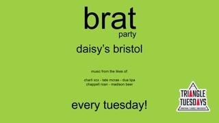 Brat Party - Triangle Tuesdays