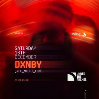 Dxnby >> Under The Arches