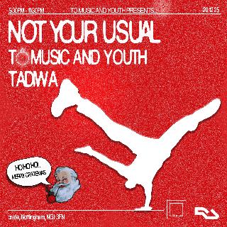 To Music And Youth Presents Tadiwa & Not Your Usual