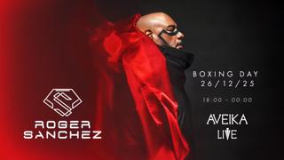 Aveika Live Presents Roger Sanchez