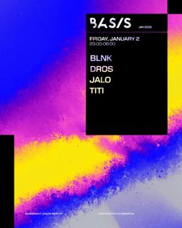 Basis/ Blnk/ Dros/ Jalo/ Titi