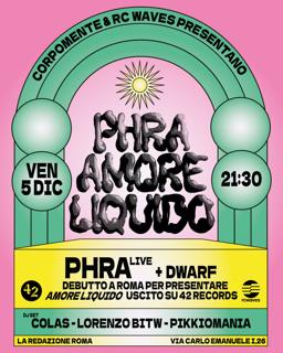 Corpo Mente & Rc Waves Present 'Phra - Amore Liquido Live'