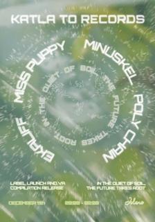 Katla To Records Pres: In The Quiet Of Soil, The Future Takes Root // Release Party