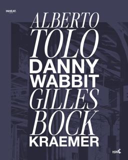 Inheat. Cologne With Alberto Tolo - Danny Wabbit - Gilles Bock - Kraemer