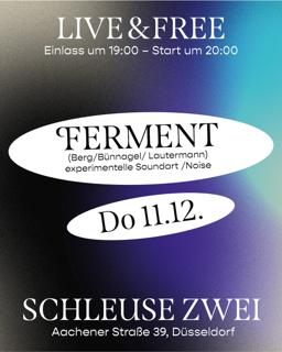 Ferment – Live