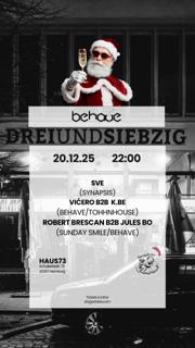 Behave With Sve, Vićero, Jules Bo, Robert Brescan, K.Be