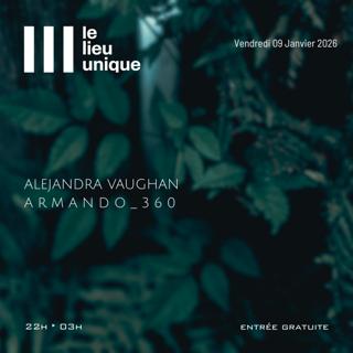 Alejandra Vaughan & Armando_360 At Le Lieu Unique (Nantes, France) / Dj Set