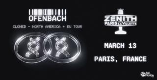 Ofenbach: Cloned [Live] — Zénith Paris - La Villette