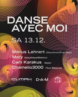 Danse Avec Moi W/Marius Lehnert, Chamelio3000, Mary & Cem