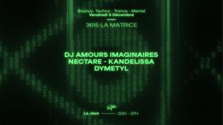 3615 Lamatrice: Kandelissa, Dj Amours Imaginaires, Nectare & More