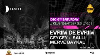 Kastel #Klubnightseries023: Evrim De Evrim + Many More