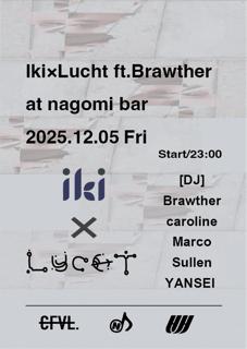 Iki×Lucht Ft.Brawther
