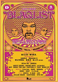 D.L.I.P. Presents... 'Blaqlist - Miles Word『This Iz...』Release Party -' Supported By Mixwell