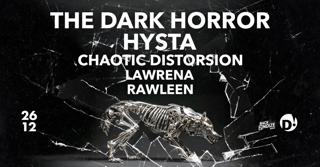 Play Hard // The Dark Horror - Hysta - Chaotic Distorsion - Lawrena - Rawleen