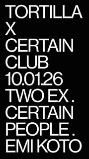 Tortilla X Certain Club