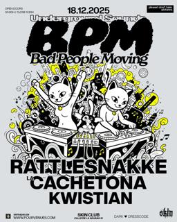 Bpm: Rattlesnakke + La Cachetona + Kwistian