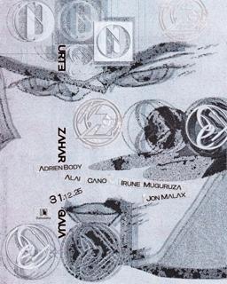 Urte Zahar Gaua: Irune Muguruza + Cano + Alai + Jon Malax + Adrien Body