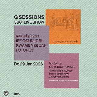G Sessions - 360 ° Show Feat. Ife Ogunjobi, Kwame Yeboah, Future3