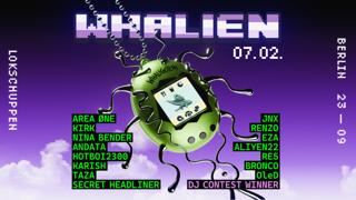 Whalien W/ Area Øne, Kirk, Nina Bender, Andata, Hotboi2300, Secret Headliner Tba