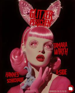 Glitzerperlchen Inkl. Afterhour Mit Tamara Wirth, A:Side & Hannes Schuchardt
