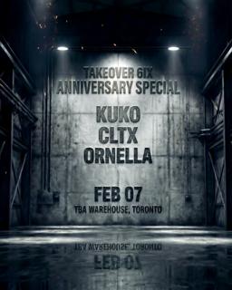 Takeover Presents Anniversary Special With Kuko / Cltx / Ornella
