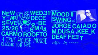House Mouse Nye At Carmo W/ Mood Ii Swing