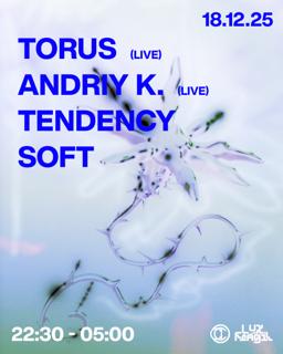 Casa Amarela: Andriy K., Torus, Tendency, Soft / Nicolle Velcro,