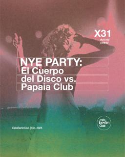 Nye Party - El Cuerpo Del Disco Vs Papaia Club