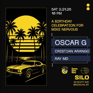 Mike Nervous'S Birthday: Oscar G / Cristian Arango / Ray Md