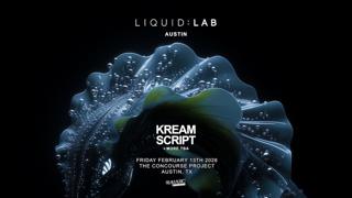 Liquid: Lab Austin: Kream + Script