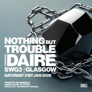 Daire Presents Nothing But Trouble