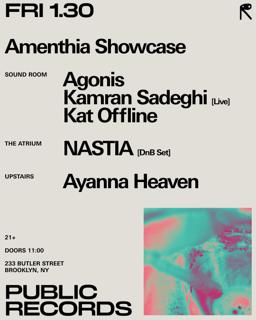 Amenthia Showcase: Agonis + Kamran Sadeghi [Live] + Kat Offline / Nastia / Ayanna Heaven