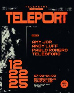 Telemetry Presents Teleport Ft. Pablo Romero & Andy Luff