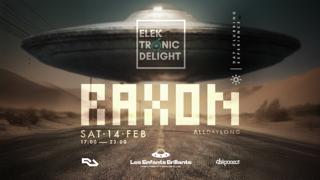 (Day Event) Elektronic Delight Presents: Raxon All Day Long