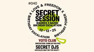 YOTO x SECRET SESSION #040