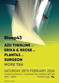 Bleep43 With Surgeon, Azu Tiwaline, Rrose B2B Erika