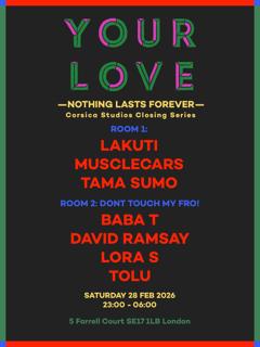 Your Love With Lakuti, Musclecars, Tama Sumo & Don'T Touch My Fro