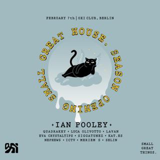 Small Great House - 'Season Opening 2026' + Ian Pooley (3 Floors) (Sgt)