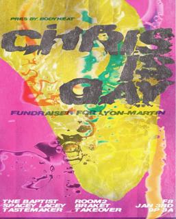 Bodyheat: Chris Is Gay Vol. 4 - The Baptist, Spacey Lacey, Tastemaker + Braket