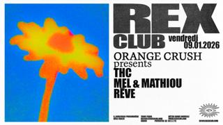 Orange Crush Presents: Thc, Mel & Mathiou, Rēve